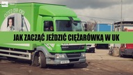 Jak zacząć jeździć ciężarówką w UK