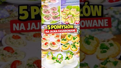 5 pomysłów na JAJKA FASZEROWANE  Idealne na święta! #jajkafaszerowane #wielkanoc #przepisy
