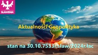 Aktualności Geopolityka stan na 30. 10. 7533r. sław/2024r. łac