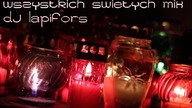 (Wszystkich Świętych 2016 MIX) - DJ Lapifors