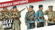 Serbian Uniforms of World War 1 I THE GREAT WAR Special