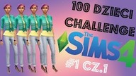 SIMS 4 - 100 DZIECI CHALLENGE #1 CZĘŚĆ 1