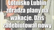 Lotnisko Lublin zdradza plany na wakacje.  Dziś zadebiutował nowy kierunek