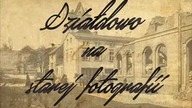 Działdowo na starej fotografii cz 1