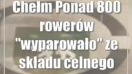 Chełm: Ukradziono 800 rowerów ze składu celnego