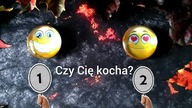 Czy Ciebie kocha?  Krótka odpowiedźWybierz buźkę 