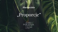 Słuchowisko #5 | Proporcje | Krótki poradnik jak ogarnąć życie [PODCAST]