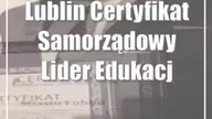 Lublin: Certyfikat Samorządowy Lider Edukacji po raz 13.  dla Lublina