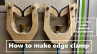 Edge clamp- Jak zrobić ścisk stolarski doczołowy, krawędziowy.