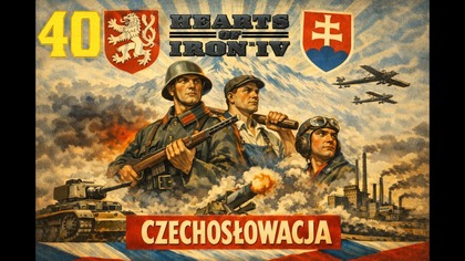 Hearts of Iron IV - Czechosłowacja #40 [#pl #gameplay]