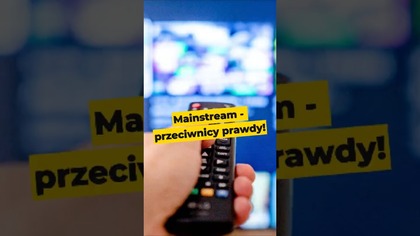 Mainstreamowe media to przeciwnicy prawdy! #polityka #media #niezależnemedia