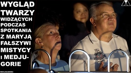 WYGLAD TWARZY WIDZACYCH PODCZAS SPOTKANIA Z MARYJA.  FAŁSZYWI MISTYCY i MEDJUGORIE
