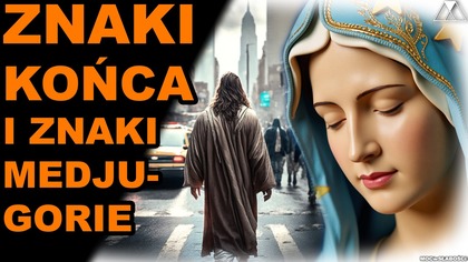 ZNAKI KONCA i ZNAKI MEDJUGORIE