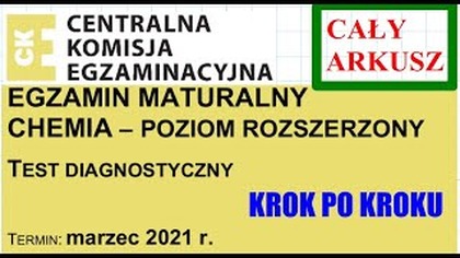 CHEMIA MATURA CKE 2021 MARZEC | CAŁY ARKUSZ