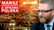 Marsz Niepodległości a SPRAWA POLSKA | G.  Braun