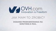 OVH - Dodanie przekierowania na skrzynkę e-mail