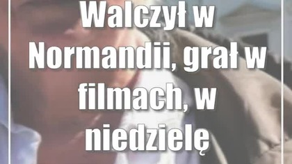 Walczył w Normandii, grał w filmach, w niedzielę przyjedzie do Lublina