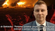 Państwo polskie umyło ręce, gdy naród walczył o pamięć Kresowian - dr Siekierka [WYKŁAD]