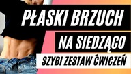 SZYBKI TRENING BRZUCHA NA SIEDZĄCO - Likwidacja Oponki, Przyspieszenie Metabolizmu