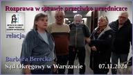 07.11.2024 Rozprawa ws przeciwko urzędniczce, Sąd Okręgowy w Warszawie - relacja po przebiegu - Barbara Berecka