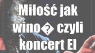 Świdnik: Miłość jak wino (foto)