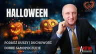 Halloweenowe Rozważania: Podróż Duszy, Duchowość i Dobre Samopoczucie.  Aleksander HARETSKI.