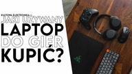 Wybieramy używany Laptop do gier