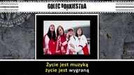 GOLEC uORKIESTRA - ŻYCIE JEST MUZYKĄ (KARAOKE)