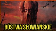 10 NAJWAŻNIEJSZYCH BÓSTW SŁOWIAŃSKICH