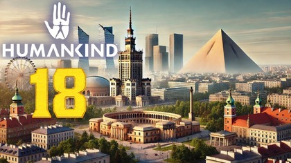 Humankind - Po Latach #18 (#gameplay, #pl , #zagrajmy )