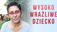 Dzieci wysoko wrażliwe