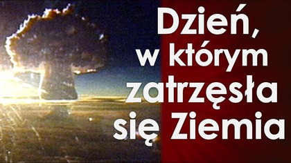 Car-bomba - największa detonacja w dziejach (1961)