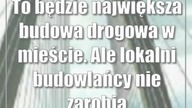 To będzie największa budowa drogowa w mieście.  Ale lokalni budowlańcy nie zarobią