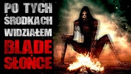 Po tych środkach widziałem Blade Słońce...  - Reddit CreepyPasta [Lektor PL]