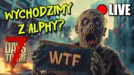 7 Days To Die Alpha EXODUS | TO KONIEC ALPHY | LIVE