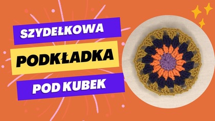 PROSTA SZYDEŁKOWA PODKŁADKA POD KUBEK KROK PO KROKU POKAZANA, MANDALA NA SZYDEŁKU TUTORIAL #545