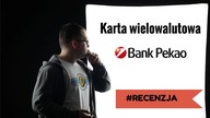 Jak płacić kartą za granicą i uniknąć przewalutowania? - recenzja karty wielowalutowej Pekao #18