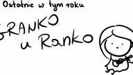 Granko u Ranko bo koniec roku i takie tam