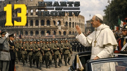 Hearts of Iron IV - Państwo Papieskie #13 [#pl #gameplay]