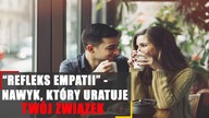 Refleks empatii - nawyk, który uratuje Twój związek