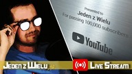 100 tysięcy subskrypcji - prezent od YouTube [Jeden z Wielu Live Stream]