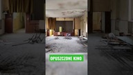 OPUSZCZONE KINO Z BOGATĄ HISTORIĄ #shorts