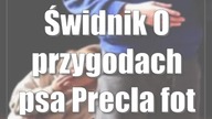 Świdnik: O przygodach psa Precla (foto)