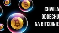 Chwila oddechu dla Bitcoina