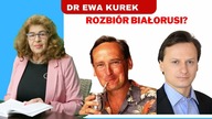 Dr Ewa Kurek: Cejrowski i Sommer chcą rozbioru Białorusi?