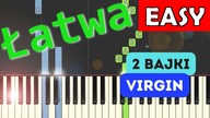  2 Bajki (Virgin) - Piano Tutorial (łatwa wersja)  NUTY W OPISIE 
