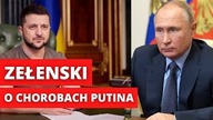 Zełenski zaskakująco o chorobach Putina.  To znacznie poważniejsze