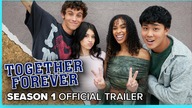 TOGETHER FOREVER | Season 1 | Official Trailer