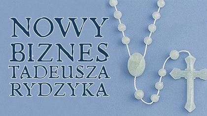 Nowy biznes ojca Rydzyka
