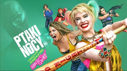 Ptaki Nocy (i fantastyczna emancypacja pewnej Harley Quinn) (2020) [Lektor PL] 